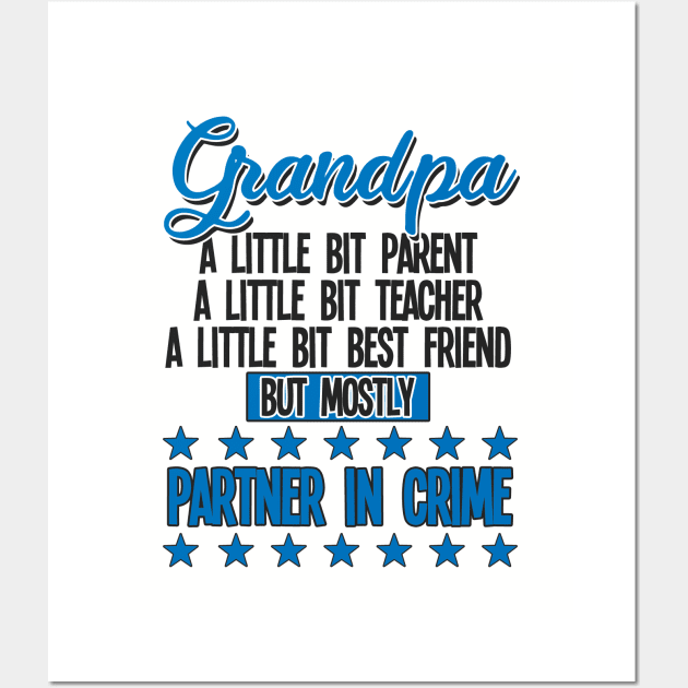 Grandpa - Grandpa Partner In Crime Wall Art by Kudostees